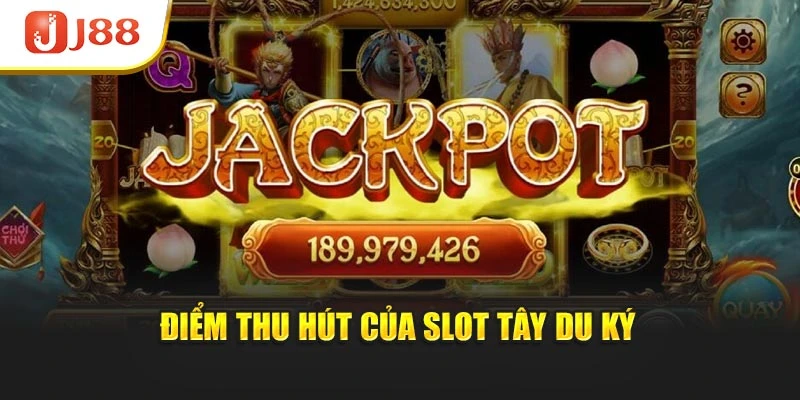 Điểm thu hút của slot Tây Du Ký