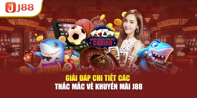 Giải đáp chi tiết các thắc mắc về khuyến mãi J88