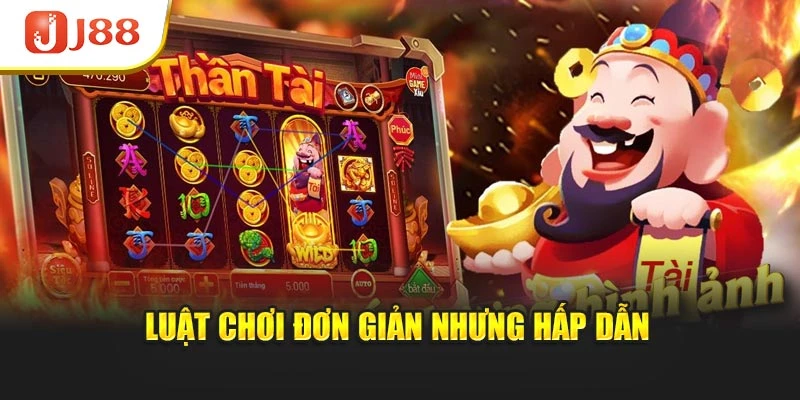 Luật chơi đơn giản nhưng hấp dẫn