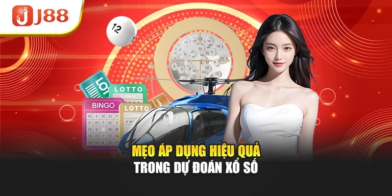 Mẹo áp dụng hiệu quả trong dự đoán xổ số