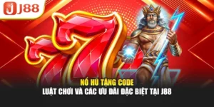 Nổ Hũ Tặng Code - Luật Chơi Và Các Ưu Đãi Đặc Biệt Tại J88