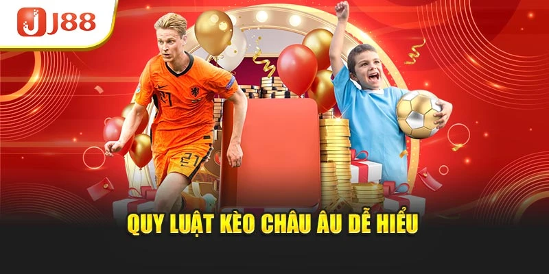 Quy luật kèo châu Âu dễ hiểu