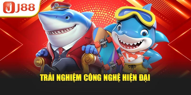 Trải nghiệm công nghệ hiện đại