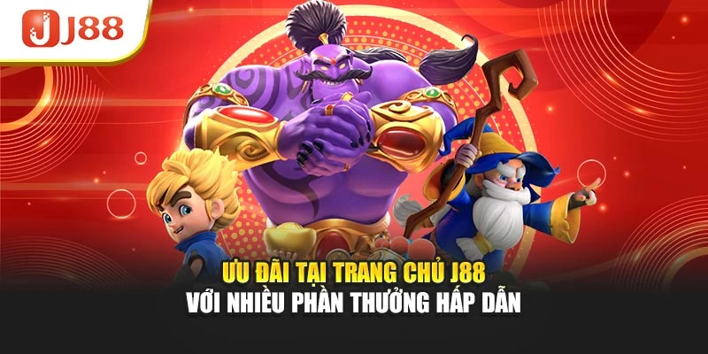 Ưu đãi tại trang chủ J88 với nhiều phần thưởng hấp dẫn