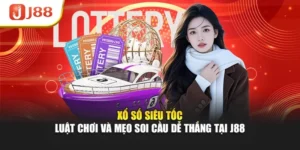 Xổ Số Siêu Tốc - Luật Chơi Và Mẹo Soi Cầu Dễ Thắng Tại J88